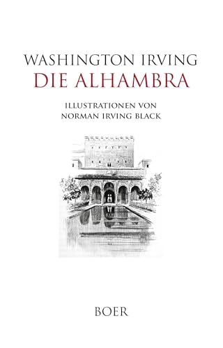 Die Alhambra: Illustrationen von Norman Irving Black Die Alhambra: Illustrationen von Norman Irving Black von BOER