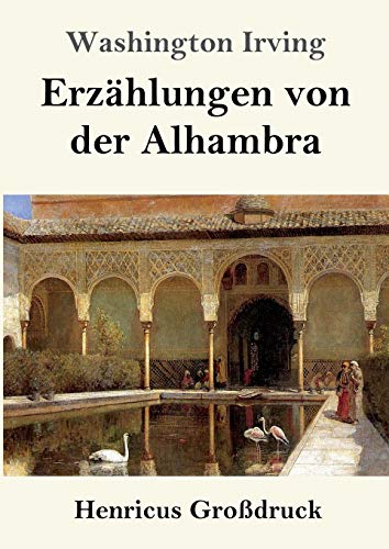 Erzählungen von der Alhambra (Großdruck) von Henricus