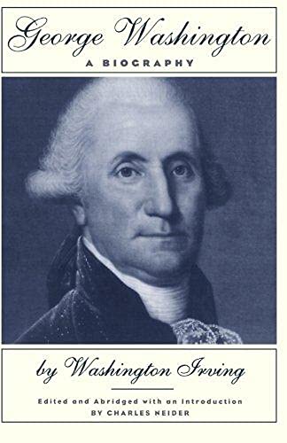 George Washington: A Biography George Washington: A Biography