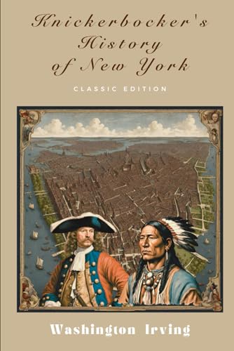 Knickerbocker's History of New York: With Original Classic Illustrations von Independently published