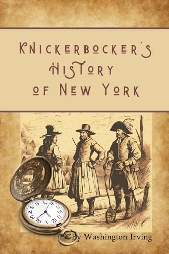 Knickerbocker's History of New York: With Original Illustrations Knickerbocker's History of New York: With Original Illustrations von Independently published