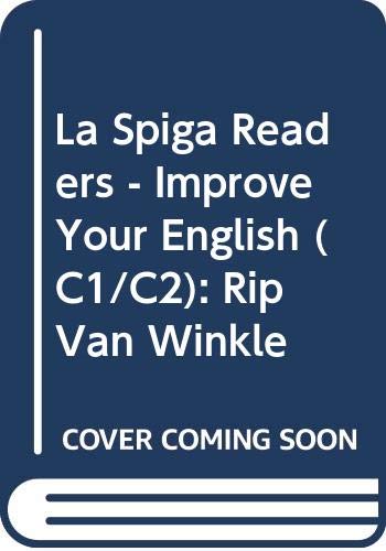 La Spiga Readers - Improve Your English (C1/C2): Rip Van Winkle