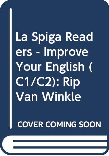 La Spiga Readers - Improve Your English (C1/C2): Rip Van Winkle