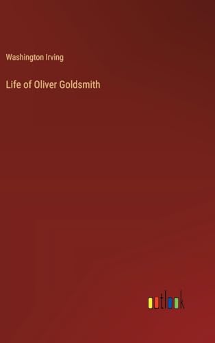 Life of Oliver Goldsmith von Outlook Verlag
