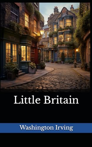 Little Britain: The 1819 Literary Short Story Classic