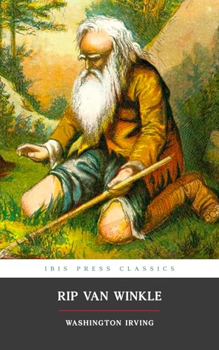 Rip Van Winkle (Ibis Press Classics): With Original Arthur Rackham Illustrations von Independently published
