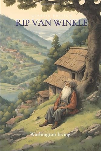 Rip Van Winkle: A Timeless Tale of Adventure and Reflection with Original Classic Illustrations Rip Van Winkle: A Timeless Tale of Adventure and Reflection with Original Classic Illustrations von Independently published