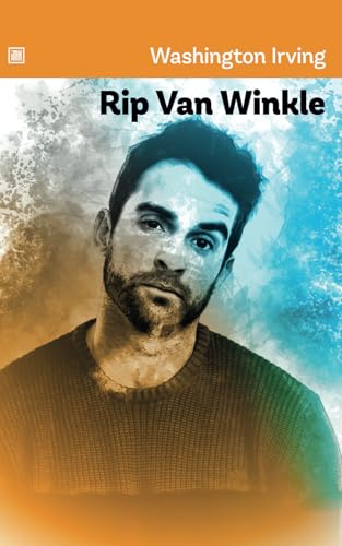 Rip Van Winkle: One of the most iconic American short stories. Rip Van Winkle: One of the most iconic American short stories. von Independently published