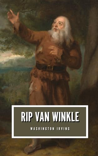Rip Van Winkle: The 1819 Historical Fiction Classic Rip Van Winkle: The 1819 Historical Fiction Classic von Independently published