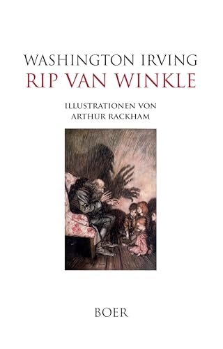 Rip van Winkle: Illustrationen von Arthur Rackham Rip van Winkle: Illustrationen von Arthur Rackham von BOER