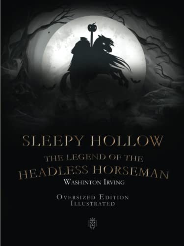 Sleepy Hollow, The Legend Of The Headless Horseman | Oversized Edition | Illustrated