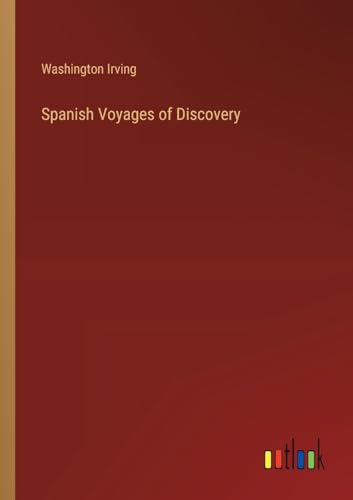 Spanish Voyages of Discovery von Outlook Verlag