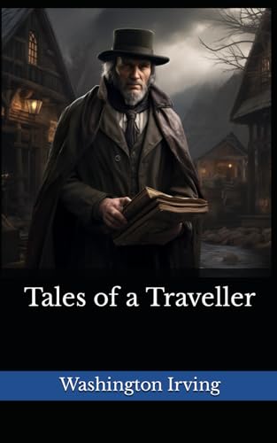 Tales of a Traveller: The 1824 Literary Essay Collection Classic