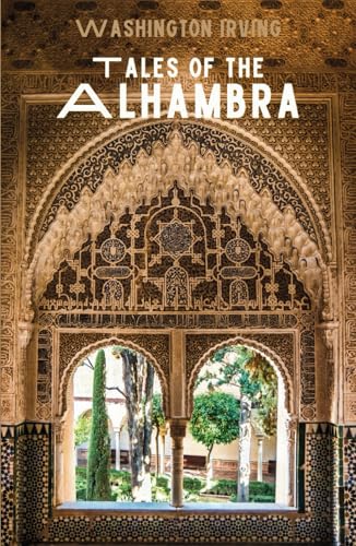 Tales of the Alhambra: History and Folklore Essays (Annotated) von Independently published