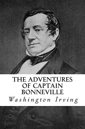 The Adventures of Captain Bonneville The Adventures of Captain Bonneville