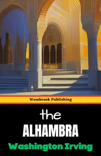 The Alhambra: A Journey Through Spain’s Enchanted Palace The Alhambra: A Journey Through Spain’s Enchanted Palace von Independently published