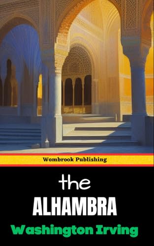 The Alhambra: A Journey Through Spain’s Enchanted Palace The Alhambra: A Journey Through Spain’s Enchanted Palace von Independently published