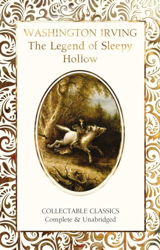 The Legend of Sleepy Hollow & Other Tales (Flame Tree Collectable Classics)