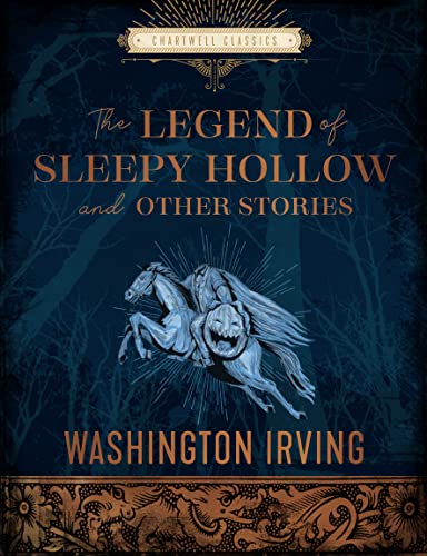 The Legend of Sleepy Hollow and Other Stories: by Washington Irving (Chartwell Classics)