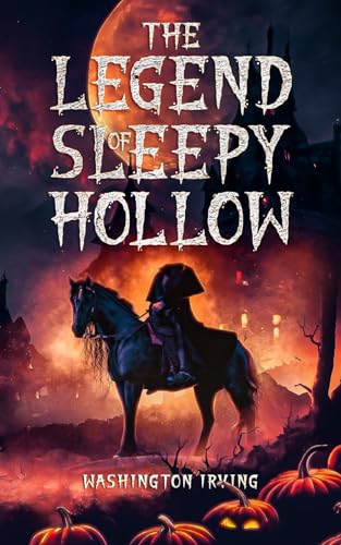 The Legend of Sleepy Hollow The Legend of Sleepy Hollow