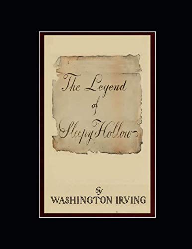 The Legend of Sleepy Hollow: The Original 1820 Edition (Illustrated)