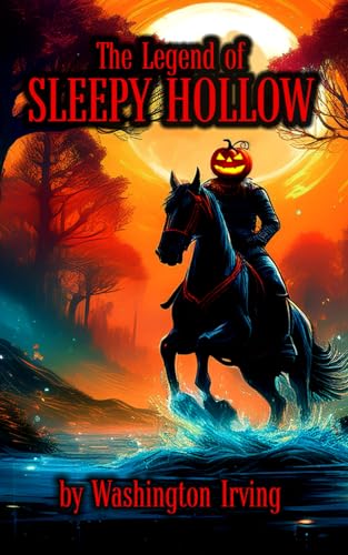 The Legend of Sleepy Hollow: The Original 1820 Edition The Legend of Sleepy Hollow: The Original 1820 Edition von Independently published