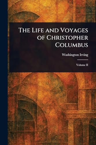 The Life and Voyages of Christopher Columbus The Life and Voyages of Christopher Columbus von Anson Street Press