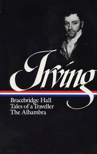 Washington Irving: Bracebridge Hall, Tales of a Traveller, The Alhambra (LOA #52 (Library of America Washington Irving Edition, Band 2) von Library of America