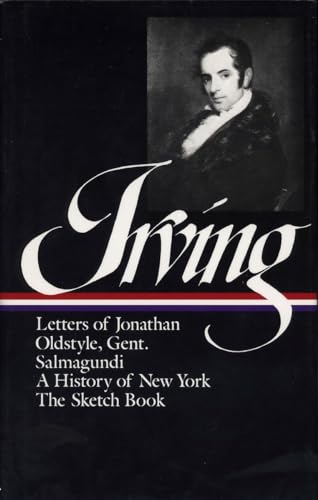 Washington Irving: History, Tales & Sketches (LOA #16): The Sketch Book / A History of New York / Salmagundi / Letters of Jonathan Oldstyle, Gent. ... of America Washington Irving Edition, Band 1)