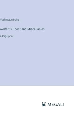 Wolfert's Roost and Miscellanies: in large print von Megali Verlag