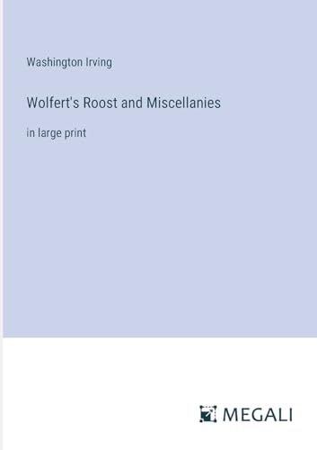 Wolfert's Roost and Miscellanies: in large print