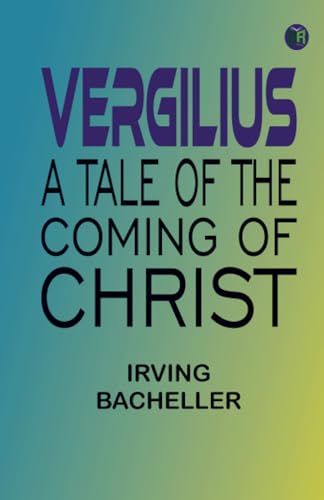 Vergilius: A Tale of the Coming of Christ von Zinc Read
