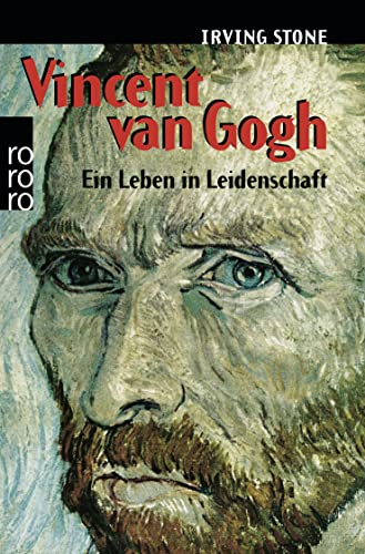 Vincent van Gogh: Ein Leben in Leidenschaft - Roman-Biographie von Rowohlt