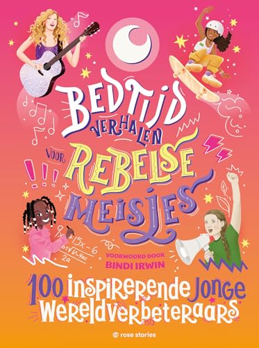 Bedtijdverhalen voor rebelse meisjes: 100 inspirerende jonge wereldverbeteraars Bedtijdverhalen voor rebelse meisjes: 100 inspirerende jonge wereldverbeteraars von ROSE stories