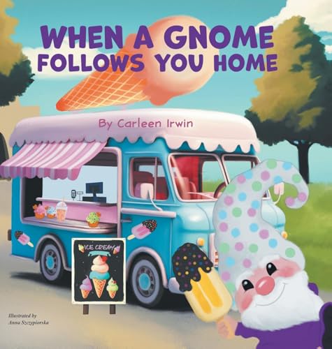 When A Gnome Follows You Home: A Gnome Finds a New Home (Bimble and Blossom, Band 1) von Gatekeeper Press