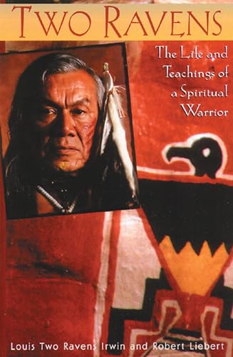 Two Ravens: The Life and Teachings of a Spiritual Warrior Two Ravens: The Life and Teachings of a Spiritual Warrior