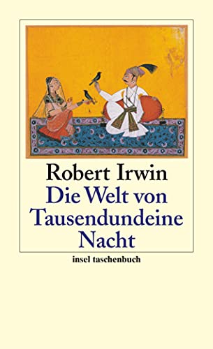 Die Welt von Tausendundeine Nacht: Übertr. u. erg. v. Wiebke Walther (insel taschenbuch)