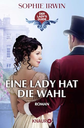 Eine Lady hat die Wahl: Roman von Knaur TB