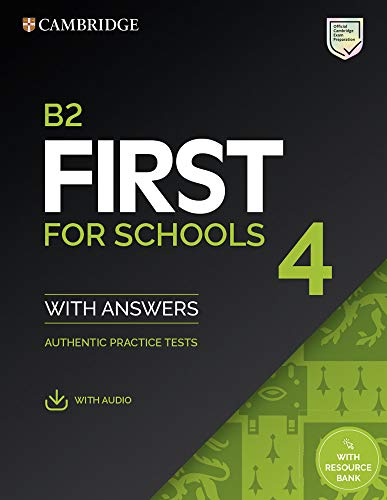 B2 First for Schools 4. Student's Book with Answers with Audio with Resource Bank.: Authentic Practice Tests (Fce Practice Tests) von Cambridge English