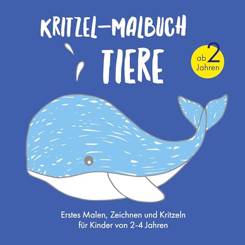 Kritzel-Malbuch Tiere ab 2 Jahren: Erstes Malen, Zeichnen und Kritzeln von BoD – Books on Demand