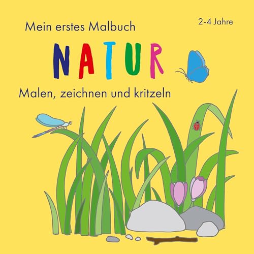 Mein erstes Malbuch Natur: Malen, zeichnen und kritzeln ab 2 Jahren