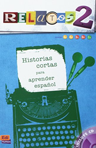 Relatos 2 (Libro + CD): Historias cortas para aprender espaol (Material Complementario)