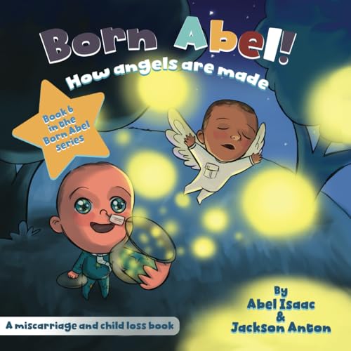 How Angels Are Made: Miscarriage and Infant Loss Awareness Book (Born Abel Ser., Band 6) von Book Endeavors