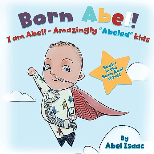 I Am Abel!: Amazingly "Abeled" Kids (Born Abel Ser.)