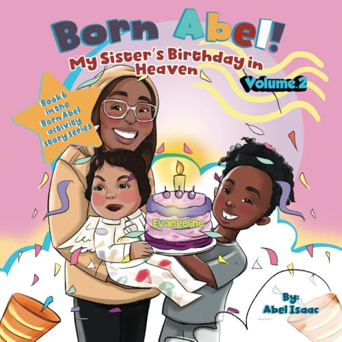 My Sister's Birthday in Heaven Volume 2 (Born Abel Activity Story Ser, Band 6) von Book Endeavors