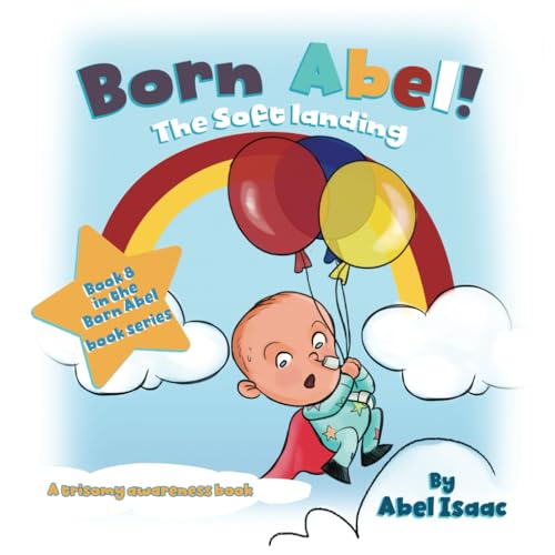 The SOFT Landing: A Trisomy Awareness Book (Born Abel Ser., Band 8) von Book Endeavors