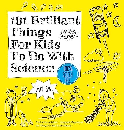 101 Brilliant Things For Kids to do With Science von Kyle Books