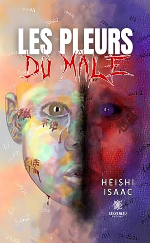 Les pleurs du mâle von LE LYS BLEU EDITIONS SAS