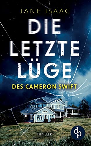 Die letzte Lüge des Cameron Swift