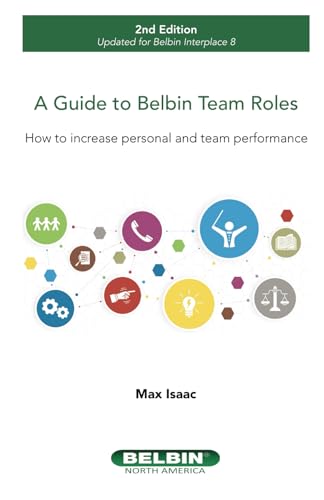 A Guide to Belbin Team Roles - 2nd Edition: How to increase personal and team performance von Bridge Publishing
